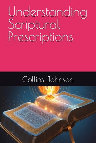 Understanding Scriptural Prescriptions