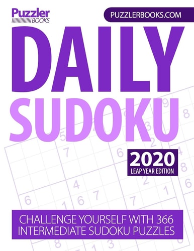 Daily Sudoku 2020 Leap Year Edition Challenge Yourself With 366 Intermediate Sudoku Puzzles