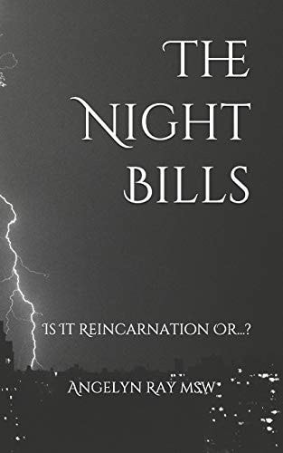 The Night Bills Is It Reincarnation Or... ?