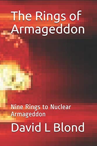 The Rings of Armageddon Nine Rings to Nuclear Armageddon