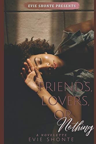 Friends, Lovers, Or Nothing