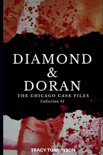 Diamond & Doran The Chicago Case Files Collection #1