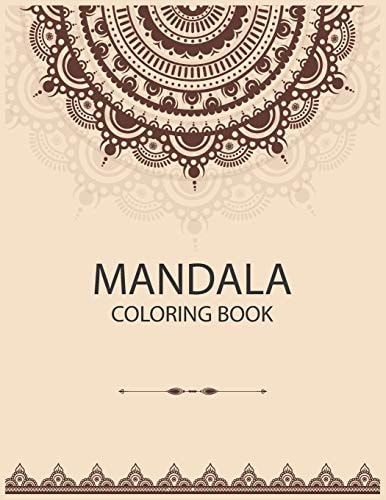 Mandala Coloring Book The Art of Mandala Adult Coloring Book Featuring Beautiful Mandalas Designed to Soothe the Soul