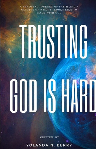 Trusting God Is Hard