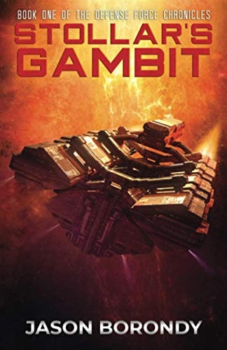 Stollar's Gambit Book One of the Defense Force Chronicles