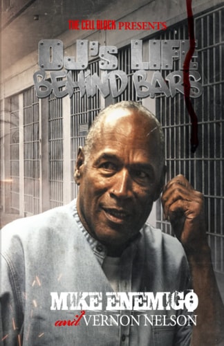 OJ's Life Behind Bars The Real Story