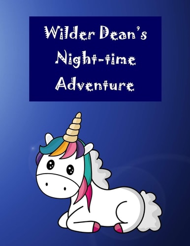 Wilder Dean's Night-Time Adventure Story about a Little Boy Who Loves Signing and Unicorns for Ages 3-6