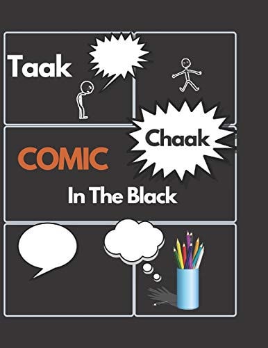 Taak Chaak COMIC In The Black BLANC COMIC Book.. Black Sketching Paper..Create Your Own Comics.100 Pages Large 8.5 X 11 Cartoon .. Draw Your Own Comics in the Black Paper..Glossy Cover..Art Work ...for Gel Pens