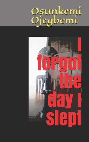 I Forgot the Day I Slept