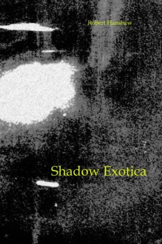 Shadow Exotica