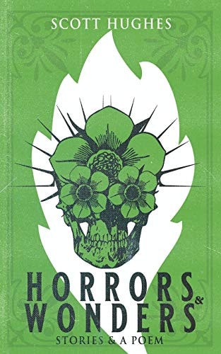 Horrors and Wonders