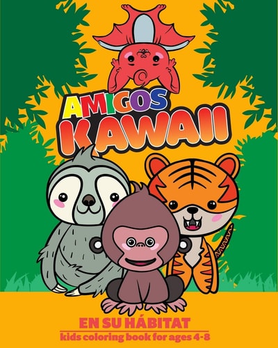 Amigos Kawaii En Su Hábitat Kids Coloring Book for Ages 4-8: Great Way to Learn These Animal Names in Spanish