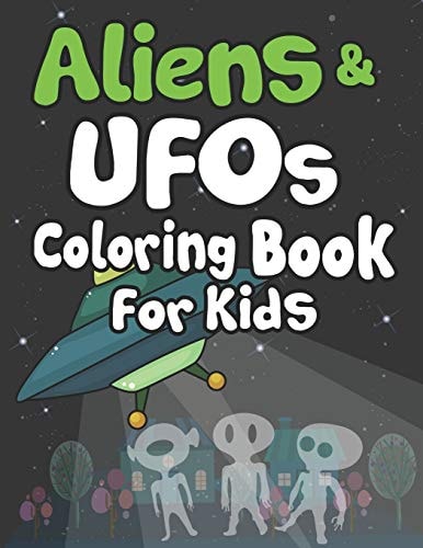 Aliens and UFOs Coloring Book for Kids Perfect Gift For Space Lover Kids! Creative and Funny Drawing and Coloring Pages for Talented Kids!