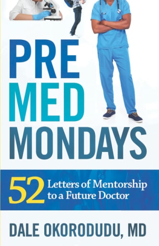 PreMed Mondays 52 Letters of Mentorship to a Future Doctor