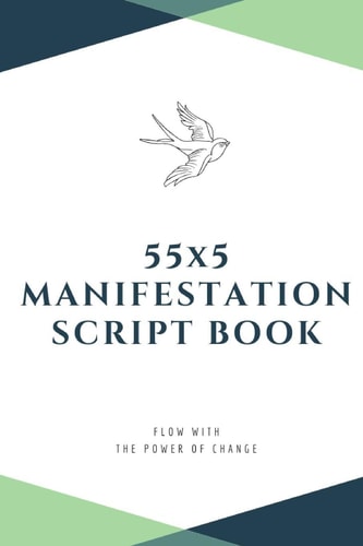 55x5 Manifestation Script Book Flow with the Power of Change