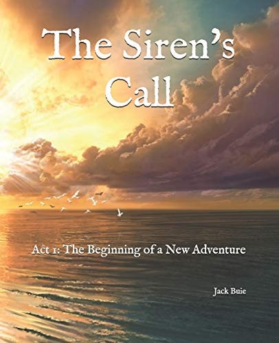 The Siren's Call Act 1: The Beginning of a New Adventure