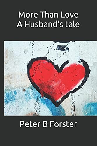 More Than Love, a Husband's Tale
