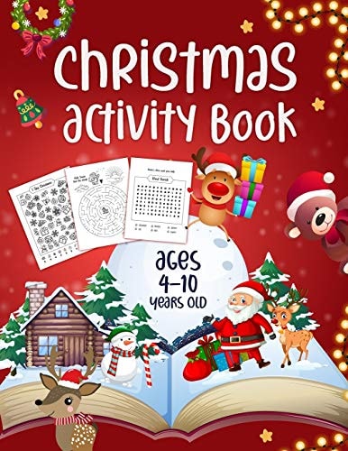 Christmas Activity Book Ages 4 - 10 Mazes, Dot to Dot Puzzles, Word Search, Coloring Pages, and More