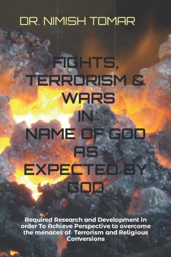 FIGHTS, TERRORISM and WARS in the NAME of GOD AS EXPECTED by GOD