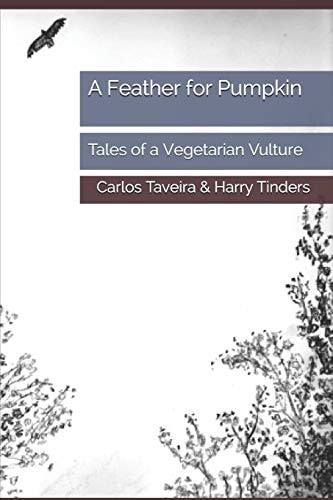 A Feather for Pumpkin Tales of a Vegetarian Vulture