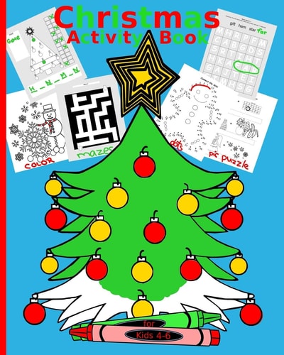 Christmas Activity Book for Kids 4-6 Brain Teaser for Kids Simple Word Search Puzzles Coloring Pages Dot-To-dot Drawings Hang Man Alternative Decorate a Tree Family Game Templates