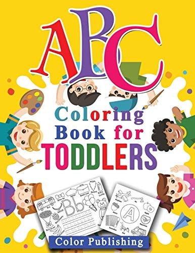 ABC Coloring Book for Toddlers Fun with Letters, Shapes, Colors, Animals and Tracing Letter, High Quality, Ages 4-8.