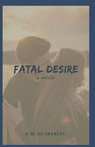 Fatal Desire A Novella