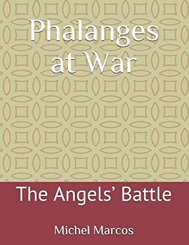 Phalanges at War The Angels' Battle