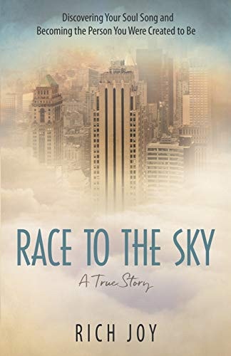 Race to the Sky Discovering Your Soul Song and Becoming the Person You Were Created to Be