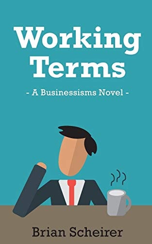 Working Terms A Businessisms Novel