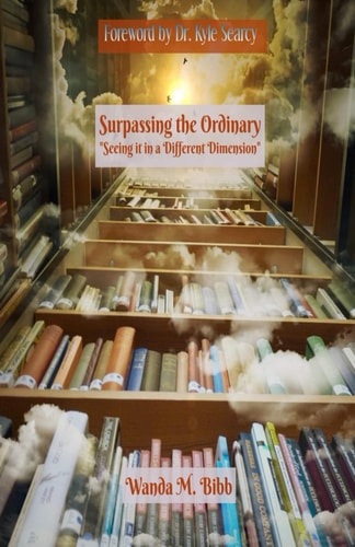 Surpassing the Ordinary Seeing It in a Different Dimension