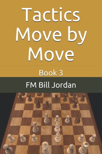 Tactics Move by Move Book 3