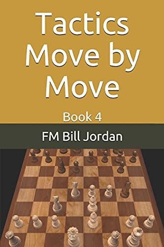 Tactics Move by Move Book 4