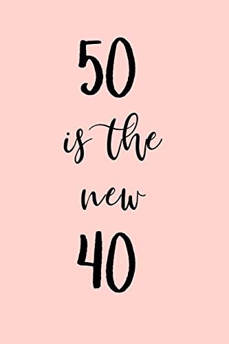 50 Is the New 40 Great Gift for a 50th Birthday! Funny and a Great Substitute for a Card!