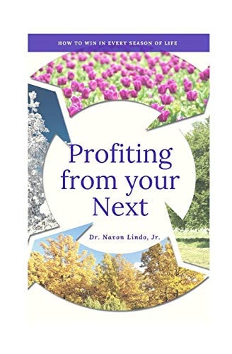 Profiting from Your Next How to Win in Every Season of Life
