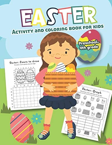 Easter Activity and Coloring Book for Kids Preschool-4th Grade Filled with Fun Activities, Word Searches, Coloring Pages, Dot to Dot, Mazes for Preschoolers