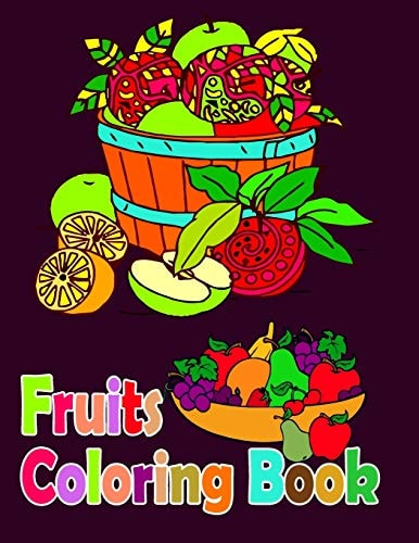 Fruits Coloring Book Fruits Colouring Book For Adult Fun-Fruits Coloring Book For Adult Relaxation-Fruits Coloring Pages For Meditation