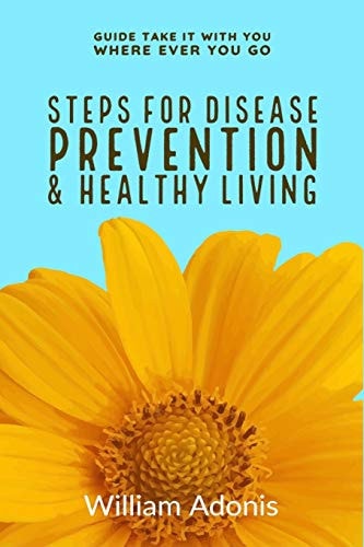 Steps For Disease Prevention And Healthy Living