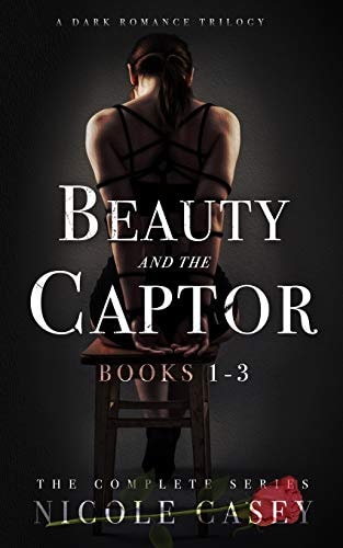 Beauty and the Captor A Dark Romance Trilogy