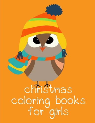 Christmas Coloring Books For Girls Art Beautiful and Unique Design for Baby, Toddlers Learning