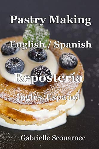 Pastry Making English / Spanish Repostería Inglés / Español