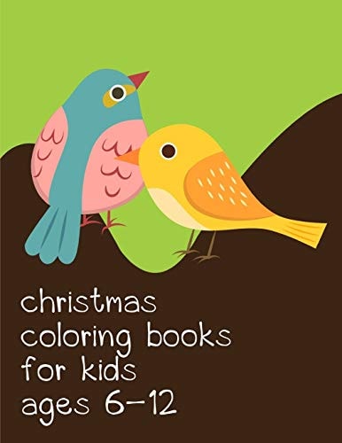 Christmas Coloring Books For Kids Ages 6-12 Coloring Pages, Chrismas Coloring Book for Adults Relaxation to Relief Stress