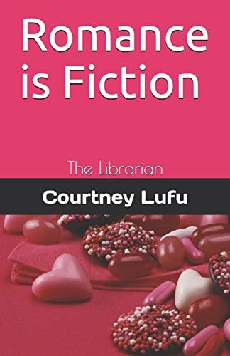 Romance Is Fiction The Librarian