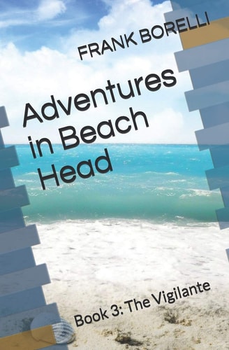 Adventures in Beach Head Book 3: The Vigilante