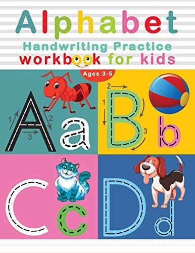 Alphabet Handwriting Practice Workbook for Kids Ages 3-5 Letter Tracing Ultimate Solution for Pre K, Kindergarten