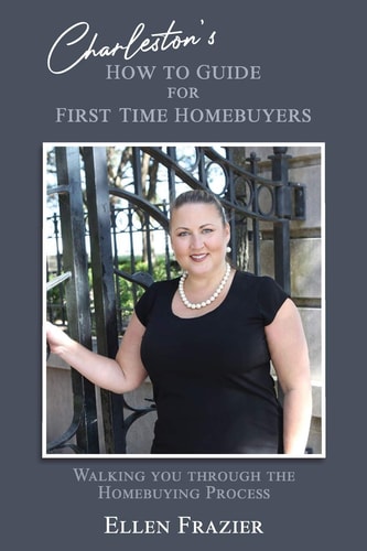 Charleston's How to Guide for First Time Homebuyers Walking You Through the Homebuying Process