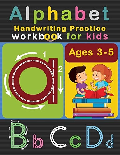 Alphabet Handwriting Practice Workbook for Kids Ages 3-5 ABC Letter Tracing Ultimate Solution for Pre K, Kindergarten Students