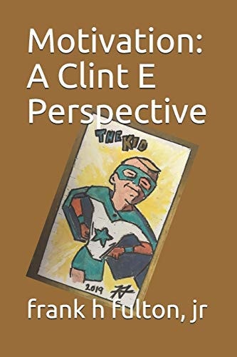 Motivation A Clint E Perspective
