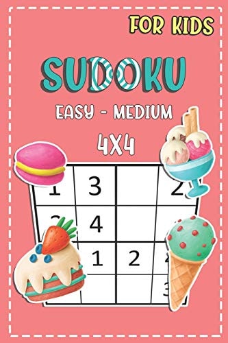 Sudoku For Kids Easy - Medium 4x4 Fun And Challenging Activity Book For Kids Ages 4-8