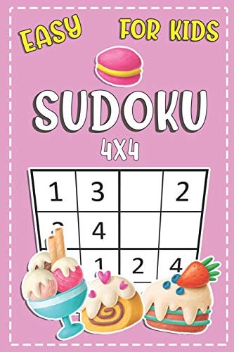 Easy Sudoku For Kids 4x4 Fun And Challenging Activity Puzzle Book For Kids Ages 6-8